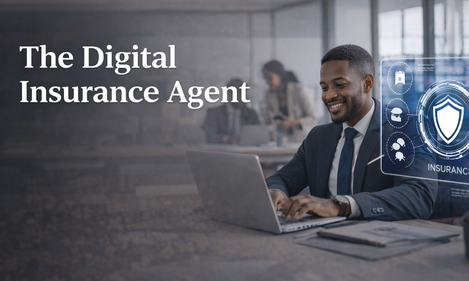 The Digital Insurance Agent